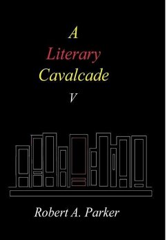 A Literary Cavalcade-V - Parker, Robert A.