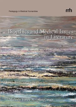 Bioethics and Medical Issues in Literature - Stripling, Mahala Yates