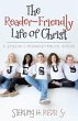 The Reader-Friendly Life of Christ - Bild 1