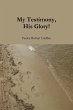 My Testimony, His Glory! - Bild 1