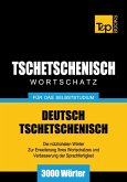 Wortschatz Deutsch-Tschetschenisch für das Selbststudium - 3000 Wörter (eBook, ePUB)
