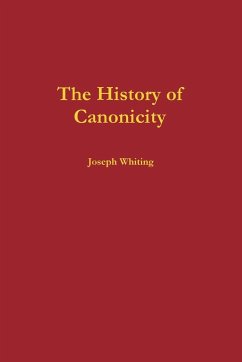 The History of Canonicity - Whiting, Joseph