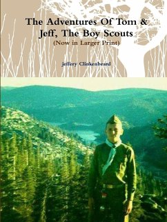 The Adventures Of Tom & Jeff, The Boy Scouts (Now in Larger Print) - Clinkenbeard, Jeffery