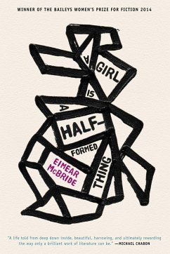 A Girl Is a Half-Formed Thing - Mcbride, Eimear