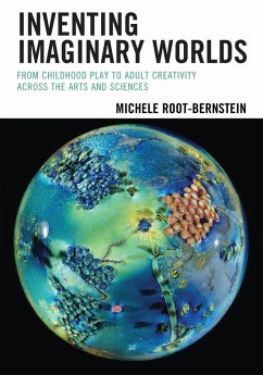 Inventing Imaginary Worlds - Root-Bernstein, Michele