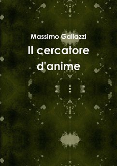 Il cercatore d'anime - Gallazzi, Massimo