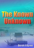 The Known Unknown