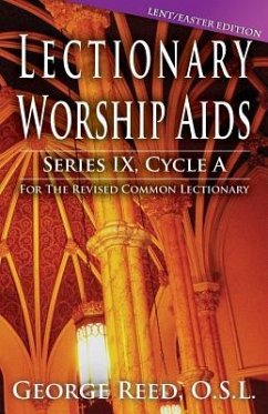 Lectionary Worship AIDS, Cycle a - Lent / Easter Edition - Reed, Osl George