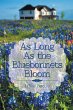 As Long as the Bluebonnets Bloom - Bild 1