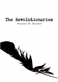 The Revolutionaries - Kendel, Natalie R.