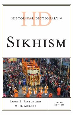 Historical Dictionary of Sikhism - Fenech, Louis E.; McLeod, W. H.