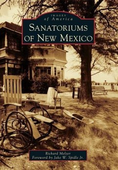 Sanatoriums of New Mexico - Melzer, Richard