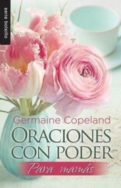 Oraciones Con Poder Para Mamás - Serie Favoritos - Copeland, Germaine