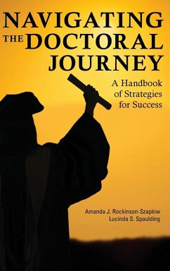 Navigating the Doctoral Journey - Rockinson-Szapkiw, Amanda J.; Spaulding, Lucinda S.