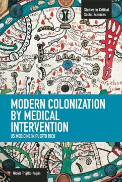 Modern Colonization by Medical Intervention - Trujillo-Pagán, Nicole