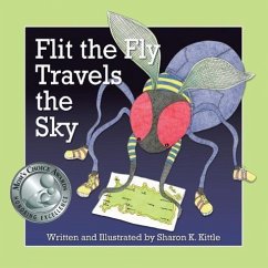 Flit the Fly Travels the Sky - Kittle, Sharon K.