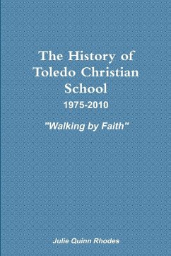 The History of Toledo Christian School - Quinn Rhodes, Julie