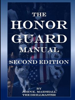 The Honor Guard Manual - Marshall, John