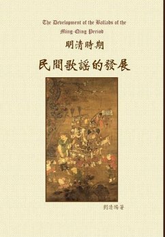 The Development of the Ballads of the Ming-Qing Period - Liu, Qingyang