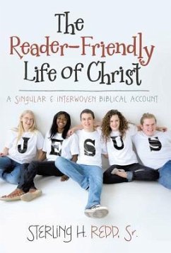 The Reader-Friendly Life of Christ