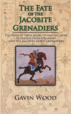 The Fate of the Jacobite Grenadiers - Wood, Gavin