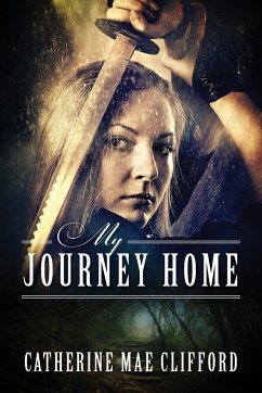 My Journey Home - Clifford, Catherine Mae