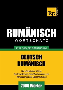 Wortschatz Deutsch-Rumänisch für das Selbststudium - 7000 Wörter (eBook, ePUB) - Taranov, Andrey