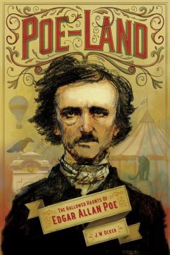 Poe-Land: The Hallowed Haunts of Edgar Allan Poe - Ocker, J. W.