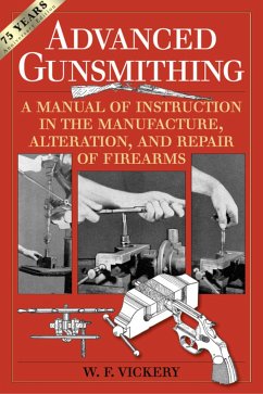 Advanced Gunsmithing - Vickery, W F