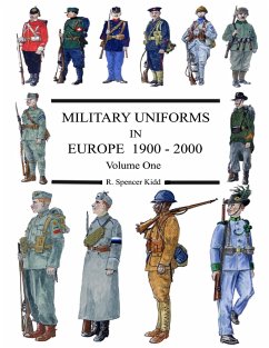 MILITARY UNIFORMS IN EUROPE 1900 - 2000 Volume One - Kidd, R Spencer