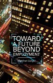 Toward a Future Beyond Employment. by Mehmet Cangul