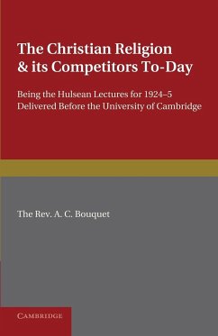 The Christian Religion and Its Competitors Today - Bouquet, A. C.