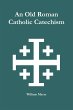 An Old Roman Catholic Catechism - Bild 1