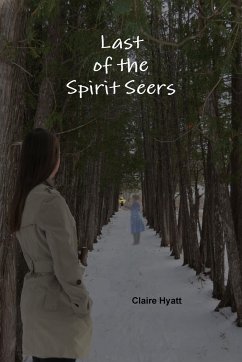 Last of the Spirit Seers - Hyatt, Claire