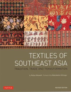 Textiles of Southeast Asia: Tradition, Trade and Transformation - Maxwell, Robyn