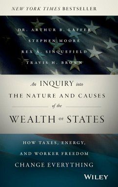 An Inquiry Into the Nature and Causes of the Wealth of States - Laffer, Arthur B.; Moore, Stephen; Sinquefield, Rex A.; Brown, Travis H.