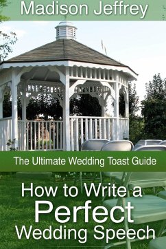 How to Write a Perfect Wedding Speech - Jeffrey, Madison