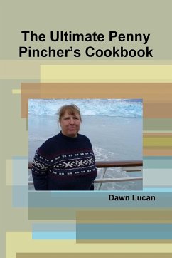 The Ultimate Penny Pincher's Cookbook - Lucan, Dawn