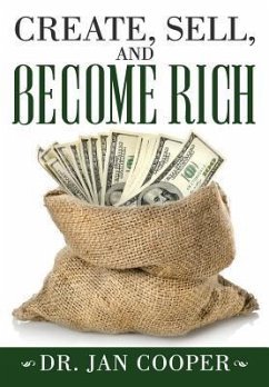 CREATE, SELL, AND BECOME RICH - Cooper, Jan