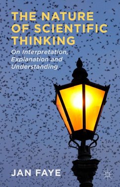 The Nature of Scientific Thinking - Faye, J.
