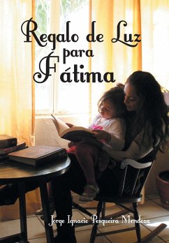 Regalo de Luz Para Fatima - Mendoza, Jorge Ignacio Pesqueira