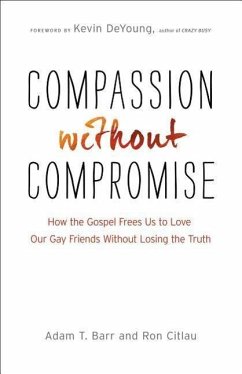 Compassion Without Compromise - Barr, Adam T; Citlau, Ron