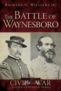 The Battle of Waynesboro - Williams Jr, Richard G.