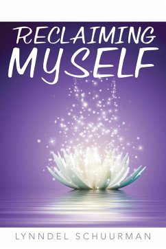 Reclaiming Myself - Schuurman, Lynndel