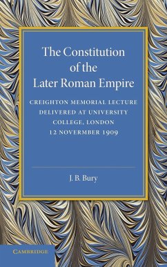 The Constitution of the Later Roman Empire - Bury, John Bagnell