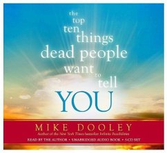 The Top Ten Things Dead People Want to Tell You - Dooley, Mike