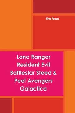 Lone Ranger, Resident Evil, Battlestar, Steed & Peel Avengers, Galactica - Fenn, Jim