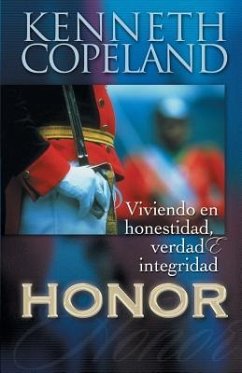 Honor (Spanish): Viviendo En Honestidad, Verdad E Integridad - Copeland, Kenneth