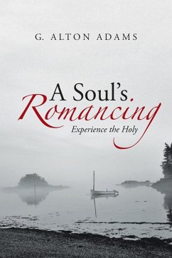 A Soul's Romancing - Adams, G. Alton