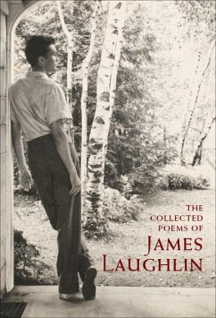 The Collected Poems of James Laughlin - Laughlin, James